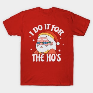 I Do It For The Ho's Funny Christmas T-Shirt